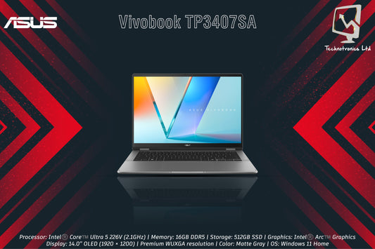 Asus Vivobook (TP3407SA-OU516512G5W) | Processor: Intel®️ Core™️ Ultra 5 226V (2.1GHz) |  Memory: 16GB DDR5 Storage: 512GB SSD | Graphics: Intel®️ Arc™️ Graphics | Display: 14.0” OLED (1920 × 1200)
